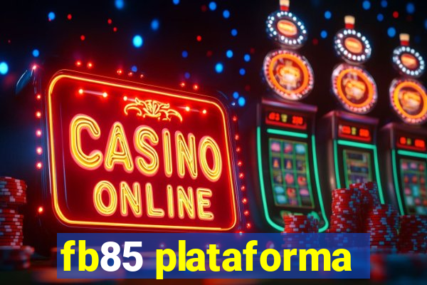 fb85 plataforma